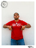 DON'T PLAY TEE *PIRU REDD*